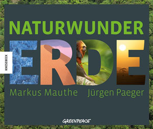 Buchcover "Naturwunder Erde" von Markus Mauthe und Jürgen Paeger
